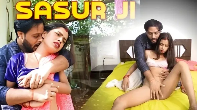 Sasur Ji (2025) Hindi Uncut Hot Short Film