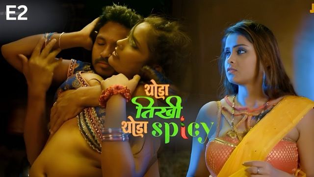 Thoda Tikhee Thoda Spicy E02 (2025) Hot Web Series – Jugnu